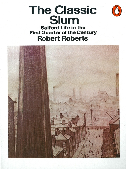 Title details for The Classic Slum by Robert Roberts - Wait list